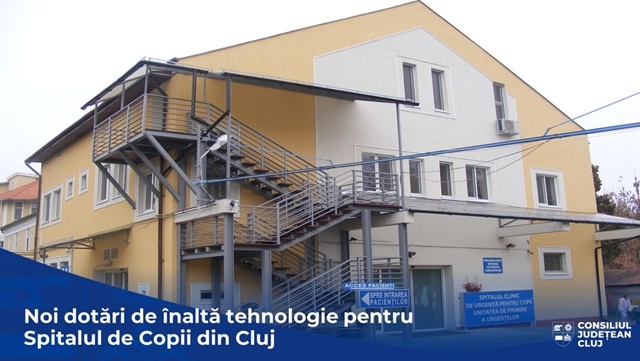 Dotari de inalta tehnologie la Spitalul de Copii din Cluj